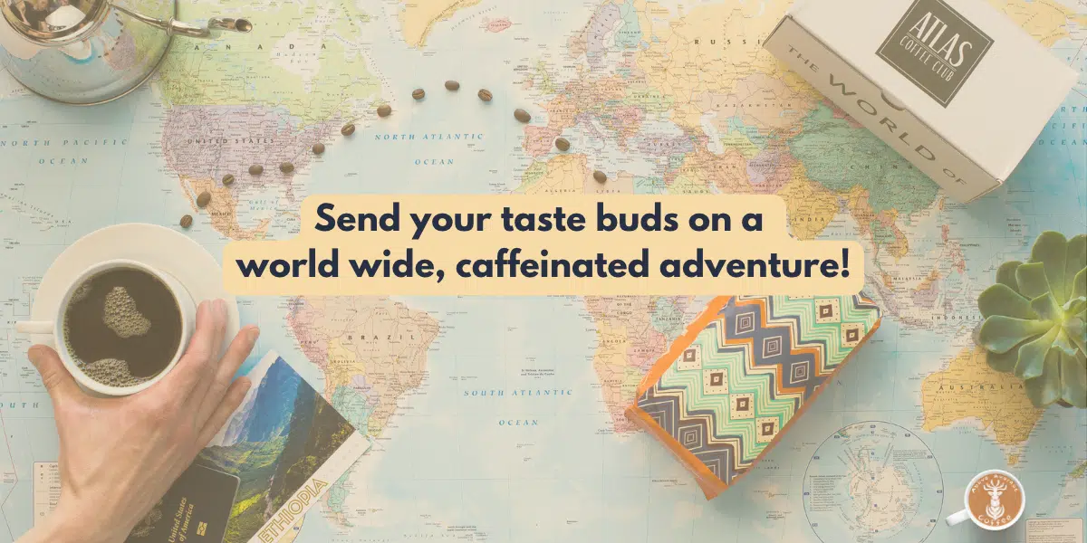 An image of a map with a box of atlas coffee club sitting on it, a cup of coffee being held by a human hand, a postcard from Ethiopia, a bag of Atlas Coffee and a succulent plant.