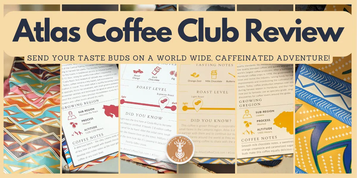 Header Image that includes six images of Atlas Coffee Club products and the text written over it that reads "Atlas Coffee Club Review" and the subtext that reads "Send your taste buds on a world-wide, caffeinated adventure!"